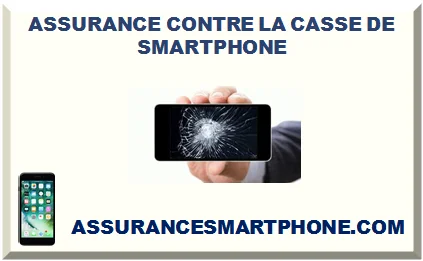 ASSURANCE CONTRE LA CASSE DE SMARTPHONE 2026