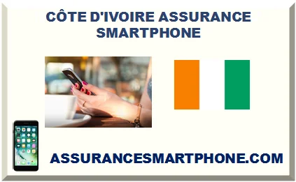 CÔTE D'IVOIRE ASSURANCE SMARTPHONE 2026