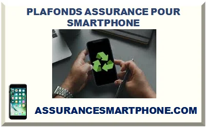 PLAFONDS ASSURANCE POUR SMARTPHONE 2026